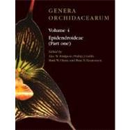 Genera Orchidacearum Volume 4: Epidendroideae (Part 1) by Pridgeon, Alec M.; Cribb, Phillip; Chase, Mark W.; Rasmussen, Finn N., 9780198507123