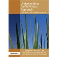 Understanding the Te Whariki Approach: Early years education in practice by Lee; Wendy, 9780415617123