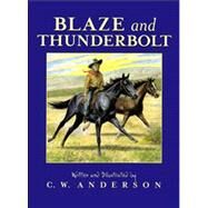 Blaze and Thunderbolt by Anderson, C.W.; Anderson, C.W., 9780689717123