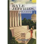 Kyle Jefferies, Pilgrim by Radley, Gail; Burns, Taurus, 9780877437123