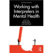 Working with Interpreters in Mental Health by Rachel Tribe, 9781032907123