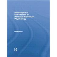 Philosophical Dimensions of Personal Construct Psychology by Warren,Bill, 9781138007123