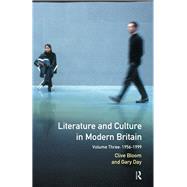 Literature and Culture in Modern Britain: Volume Three: 1956 - 1999 by Bloom; Clive, 9781138177123