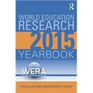 World Education Research Yearbook 2015 by Hill; Lori Diane, 9781138797123