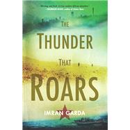 The Thunder That Roars by Garda, Imran, 9781415207123