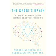 The Rabbi's Brain by Newberg, Andrew, M.D.; Halpern, David, M.D., 9781683367123