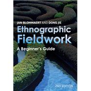 Ethnographic Fieldwork A Beginner's Guide by Blommaert, Jan; Jie, Dong, 9781788927123