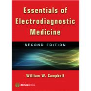 Essentials of Electrodiagnostic Medicine by Campbell, William W., M.D., 9781936287123