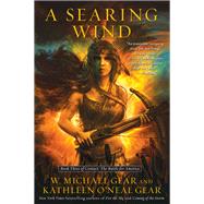 A Searing Wind by Gear, W. Michael; Gear, Kathleen O'Neal, 9781982107123
