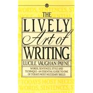 The Lively Art of Writing by Payne, Lucile Vaughan, 9780451627124
