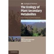 The Ecology of Plant Secondary Metabolites: From Genes to Global Processes by Edited by Glenn R. Iason , Marcel Dicke , Susan E. Hartley, 9780521157124