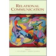Relational Communication: An Interactional Perspective To the Study of Process and Form by Rogers, L. Edna; Escudero, Valentin; Fairhurst, Gail T.; Heatherington, Laurie, 9780805837124