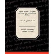 Angelic Wisdom Concerning the Divine Love and the Divine Wisdom by Swedenborg, Emanuel; Ager, John, 9781438517124