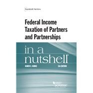 Federal Income Taxation of Partners and Partnerships in a Nutshell by Burke, Karen, 9781634607124