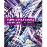 Business Data Networks and Security by Panko, Raymond R.; Panko, Julia L., 9780134817125