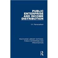 Public Enterprise and Income Distribution by Ramanadham, V. V., 9780367187125