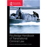 Routledge Handbook of Transnational Criminal Law by Boister; Neil, 9780415837125