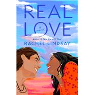 Real Love A Novel by Lindsay, Rachel, 9780593357125