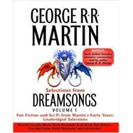 Selections from Dreamsongs 1 by MARTIN, GEORGE R.R.MARTIN, GEORGE R.R., 9780739357125