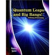 Quantum Leaps And Big Bangs by Solway, Andrew, 9781403477125