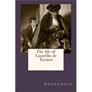 The Life of Lazarillo De Tormes by Carrera, Elisah; Wagner, Charles Philip, 9781530267125