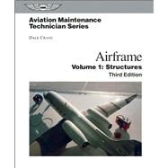 Aviation Maintenance Technician: Airframe, Volume 1 Structures by Crane, Dale, 9781560277125