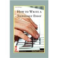 How to Write a Theology Essay (Latimer Briefings) by Jensen, Michael P., 9781906327125