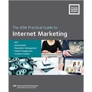 The Ada Practical Guide to Internet Marketing by American Dental Association, 9781941807125