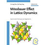 Mössbauer Effect in Lattice Dynamics Experimental Techniques and Applications by Chen, Yi-Long; Yang, De-Ping, 9783527407125