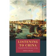 Listening to China by Irvine, Thomas, 9780226667126