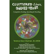 Cluttered Lives, Empty Souls by Shulman, Terrence Daryl, 9780741467126