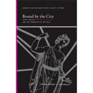 Bound by the City: Greek Tragedy, Sexual Difference, and the Formation of the Polis by Mccoskey, Denise Eileen; Zakin, Emily, 9781438427126