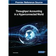 Throughput Accounting in a Hyperconnected World by Oncioiu, Ionica, 9781522577126
