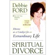 Spiritual Divorce by Ford, Debbie, 9780061227127