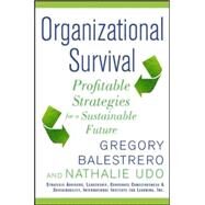 Organizational Survival: Profitable Strategies for a Sustainable Future by Balestrero, Gregory; Udo, Nathalie, 9780071817127