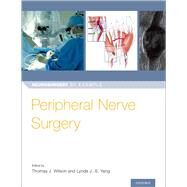Peripheral Nerve Surgery by Wilson, Thomas; Yang, Lynda J-S, 9780190617127