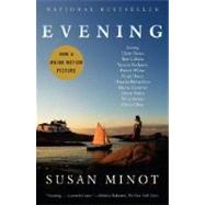 Evening (Movie Tie-in Edition) by MINOT, SUSAN, 9780307387127
