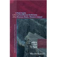 A Field Guide to the Carboniferous Sediments of the Shannon Basin, Western Ireland by Best, James L.; Wignall, Paul B., 9781119257127