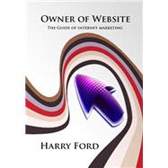 Owner of Website by Ford, Harry, 9781505667127
