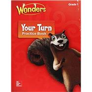 Wonders, Your Turn Practice Book, Grade 1 by McGraw Hill, 9780076787128
