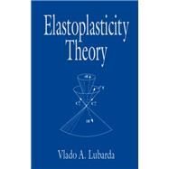 Elastoplasticity Theory by Lubarda, Vlado A., 9780367397128