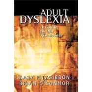 Adult Dyslexia A Guide for the Workplace by Fitzgibbon, Gary; O'Connor, Brian, 9780471487128