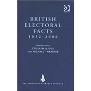British Electoral Facts 1832-2006 by Rallings,Colin, 9780754627128