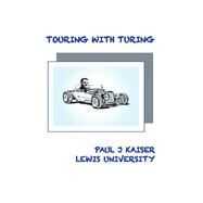 Touring With Turing with Crash Course in JFLAP by Kaiser, Paul, 9781098397128