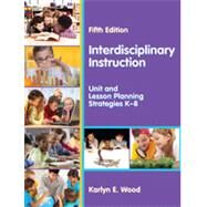 Interdisciplinary Instruction by Wood, Karlyn E., 9781478627128