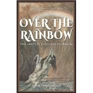Over the Rainbow Folk and Fairy Tales from the Margins by Newman-stille, Derek, 9781550967128