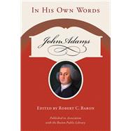 John Adams In His Own Words by Baron, Robert C., 9781555917128