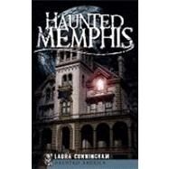 Haunted Memphis by Cunningham, Laura, 9781596297128