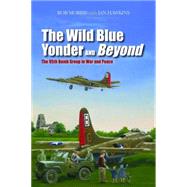 The Wild Blue Yonder and Beyond by Morris, Rob; Hawkins, Ian, 9781597977128