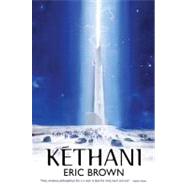 Kethani by Eric Brown, 9781844167128